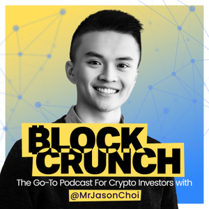 The Blockcrunch Podcast by Jason Choi