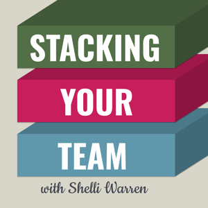 Stacking Your Team | Leadership Advisor for Women Entrepreneurs