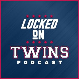 Locked On Twins - Daily Podcast On The Minnesota Twins by Locked On Podcast Network, Brandon Warne, Dave Brown