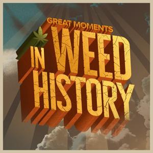 Great Moments in Weed History by David Bienenstock