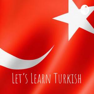 Let's Learn Turkish by Meltem Naz Kaso Corral Sánchez