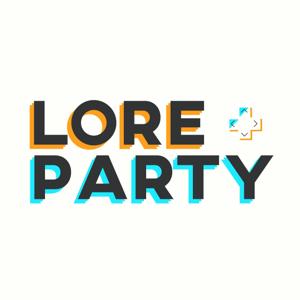 Lore Party by Lore Party Media
