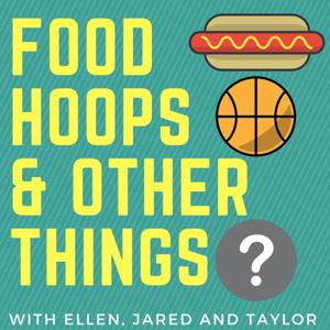 Food, Hoops, and Other Things