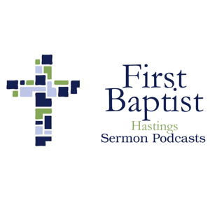 First Baptist Hastings Sermons - Audio