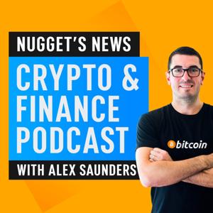 Nugget's News Crypto & Finance Podcast