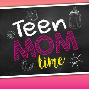Teen Mom Time