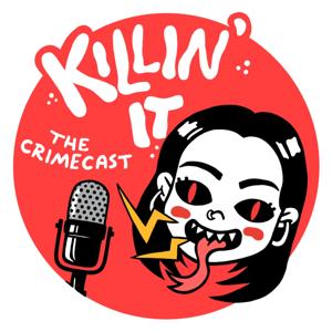 Killin' It: The Crimecast