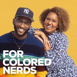 For Colored Nerds by Brittany Luse, Eric Eddings, and Stitcher