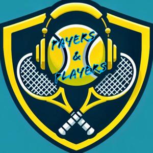 Payers & Players Podcast by Payers &amp; Players Tennis Podcast