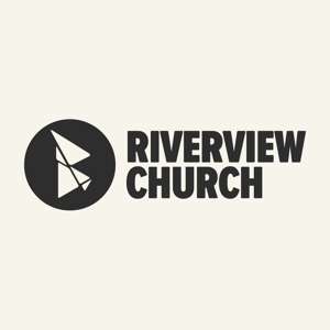 Riverview Church Podcast