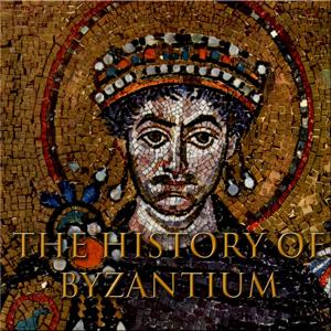 The History of Byzantium by thehistoryofbyzantium@gmail.com