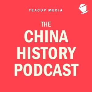 The China History Podcast by LASZLO MONTGOMERY