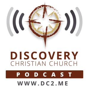 Discovery Christian Church Podcast