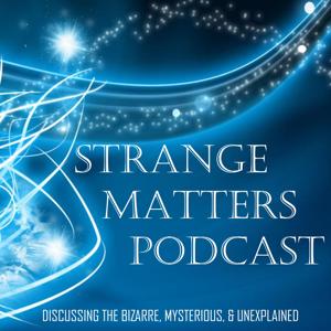 Strange Matters Podcast by Campfire Audio Productions