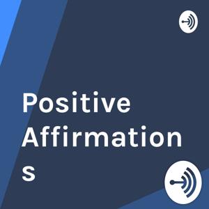 Positive Affirmations by Kindall Bundy, MBA