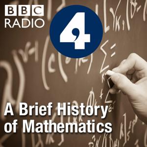 A Brief History of Mathematics by BBC Radio 4 Extra