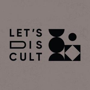 Let's Discult Podcast (Deep house, Tech-house, Techno, House, Underground)