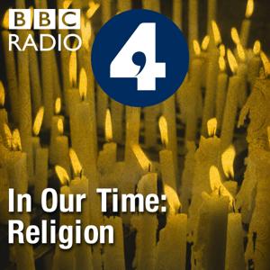 In Our Time: Religion by BBC Radio 4