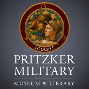 Pritzker Military Museum amp; Library Podcasts