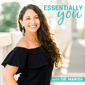 Essentially You: Empowering You On Your Health & Wellness Journey With Safe, Natural & Effective Solutions by Dr. Mariza Snyder