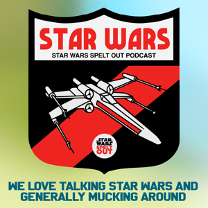 Star Wars Spelt Out Podcast by Star Wars Podcast