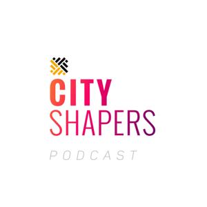 City Shapers Podcast