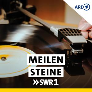 SWR1 Meilensteine - Alben, die Geschichte machten by SWR1 Rheinland-Pfalz