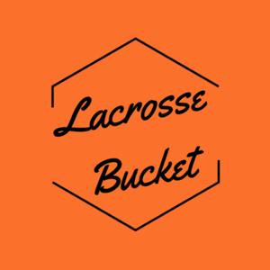 Lacrosse Bucket Podcast by Lacrosse Bucket