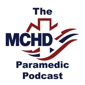 MCHD Paramedic Podcast by Montgomery County Hospital District