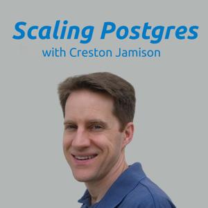 Scaling Postgres by Creston Jamison