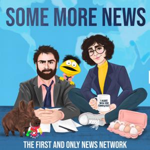 Some More News by SomeMoreNews | PodcastOne