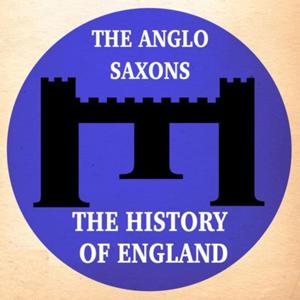 Anglo Saxon England Podcast by David Crowther