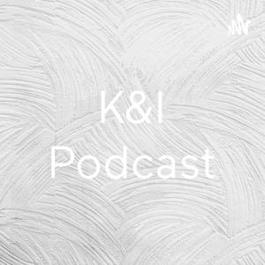 K&I Podcast