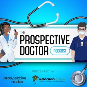 Prospective Doctor (from MedSchoolCoach) by Erkeda DeRouen, MD