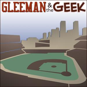 Gleeman and The Geek by Aaron Gleeman and John Bonnes