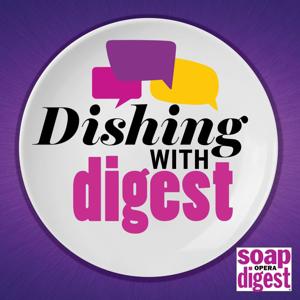 Dishing With Digest - Soap Opera Digest News and Exclusive Interviews by Soap Opera Digest