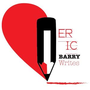 Eric Barry Writes: Poetry, Short Stories, and Writing by Eric Barry
