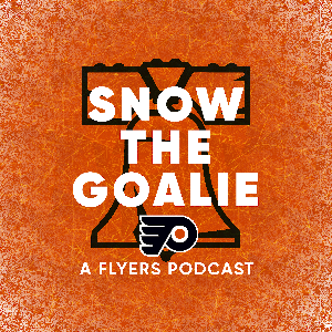 Snow the Goalie: A Flyers Podcast by Ant, Russ, Bundy