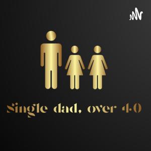Single dad, over 40