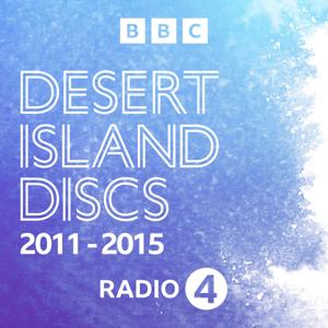 Desert Island Discs: Archive 2011-2015 by BBC Radio 4