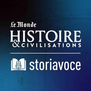 Storiavoce, un podcast d'Histoire & Civilisations