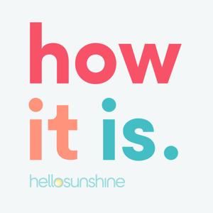 How It Is by Hello Sunshine