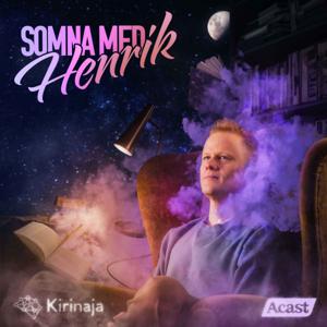 Somna med Henrik by Kirinaja | Acast