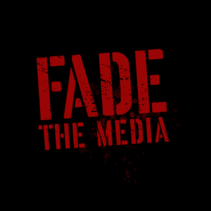 Fade the Media