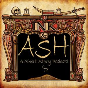 Ink and Ash: A Short Story Podcast