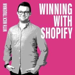 Winning With Shopify by Winning With Shopify