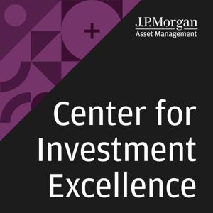 Center For Investment Excellence by J.P. Morgan Asset Management