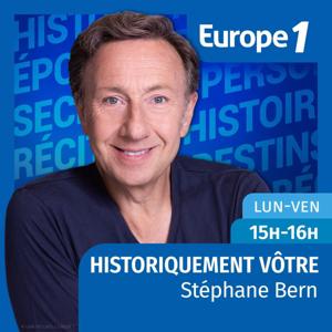 Historiquement vôtre - Stéphane Bern by Europe 1