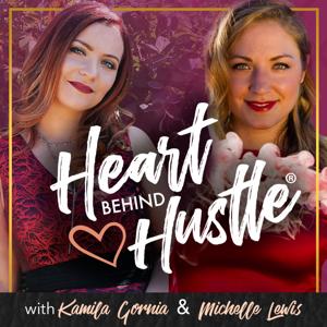 Heart Behind Hustle® Podcast: Entrepreneurship | Marketing | Lifestyle for Impact-Driven Coaches and Experts