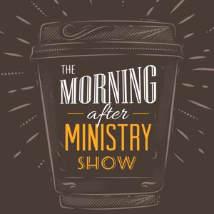 The Morning After Ministry Show by Andrew Larsen & Timothy Miller